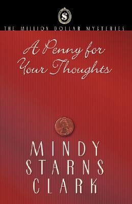 A Penny for Your Thoughts (2002) by Mindy Starns Clark