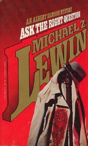 Ask the Right Question (1979) by Michael Z. Lewin