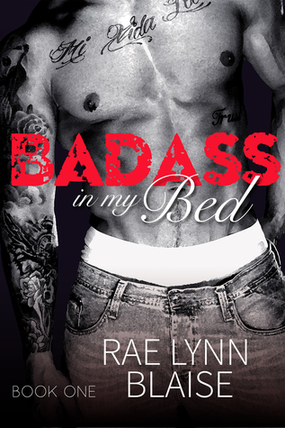 Badass In My Bed (2015) by Rae Lynn Blaise