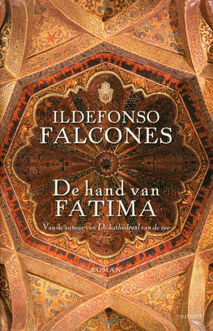 De hand van Fatima (2009) by Ildefonso Falcones