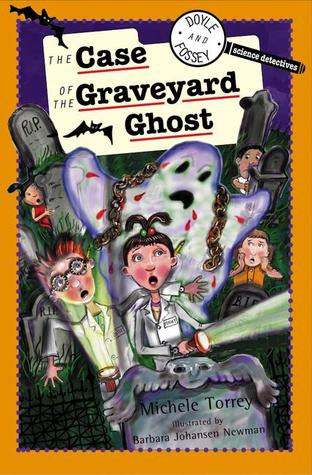 Doyle & Fossey #3: The Case of the Graveyard Ghost (2002) by Barbara Johansen Newman