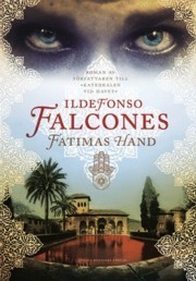 Fatimas hand (2009) by Ildefonso Falcones