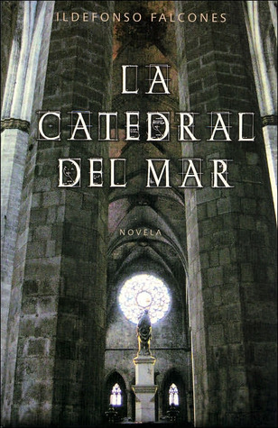 La catedral del mar (2006) by Ildefonso Falcones