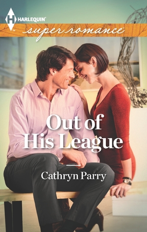 Out of His League (2013) by Cathryn Parry