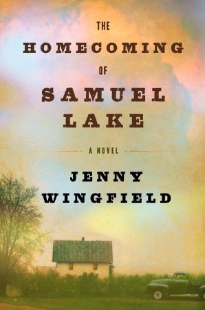 The Homecoming of Samuel Lake (2011) by Jenny Wingfield