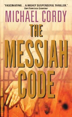 The Messiah Code (2004) by Michael Cordy