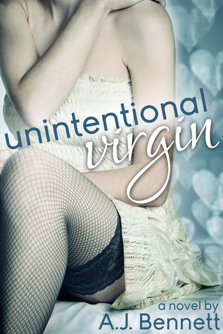 Unintentional Virgin (2013) by A.J. Bennett