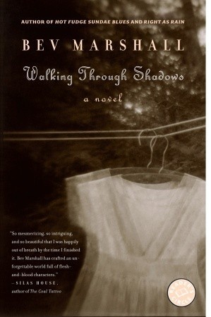 Walking Through Shadows: A Novel (2005) by Bev Marshall