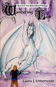 Wandering Lark: Demon Bound (2010) by Laura J. Underwood