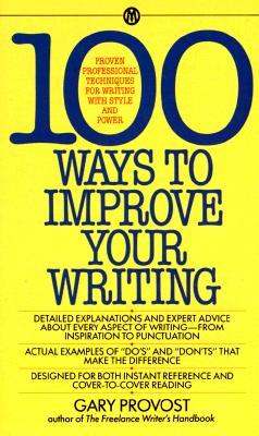 100 Ways to Improve Your Writing (1985) by Gary Provost