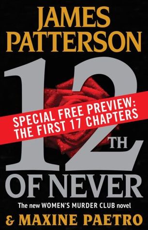 12th of Never [Excerpt: First 17 Chapters] (2013) by James Patterson