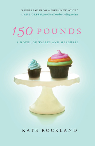 150 Pounds: A Novel of Waists and Measures (2012)