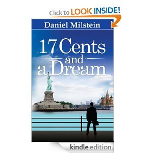 17 Cents & a Dream: My Incredible Journey from the USSR to Living the American Dream (2013)