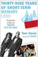 39 Years of Short-Term Memory Loss (2009) by Tom Davis