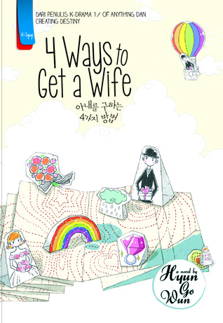 4 Ways to Get A Wife (2012) by Hyun Go Wun