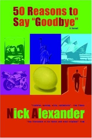 50 Reasons to Say Goodbye (2004) by Nick Alexander