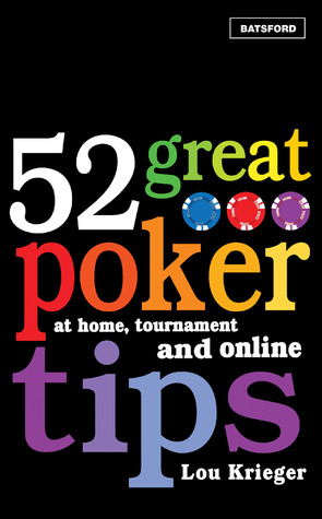 52 Great Poker Tips: At Home, Tournament and Online (2007) by Lou Krieger