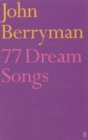 77 Dream Songs (2001) by John Berryman