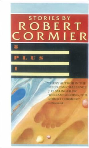 8 Plus 1 (1991) by Robert Cormier