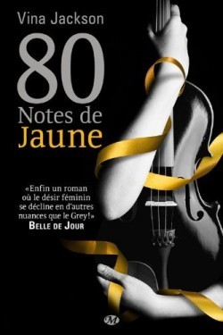 80 notes de jaune (2012) by Vina Jackson