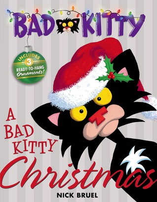 A Bad Kitty Christmas (2011) by Nick Bruel