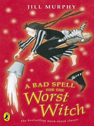 A Bad Spell for the Worst Witch (1991) by Jill Murphy