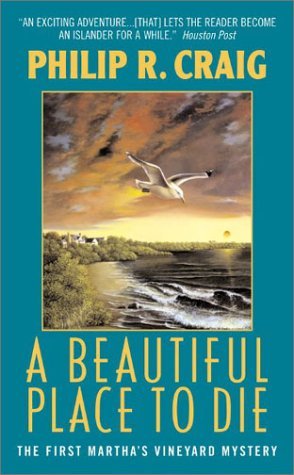 A Beautiful Place to Die (1991) by Philip R. Craig