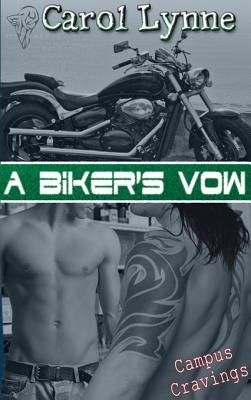 A Biker's Vow (2008) by Carol Lynne