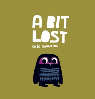 A Bit Lost (2010) by Chris Haughton