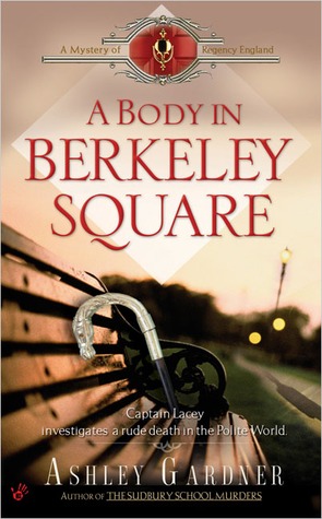 A Body in Berkeley Square (2005) by Ashley Gardner