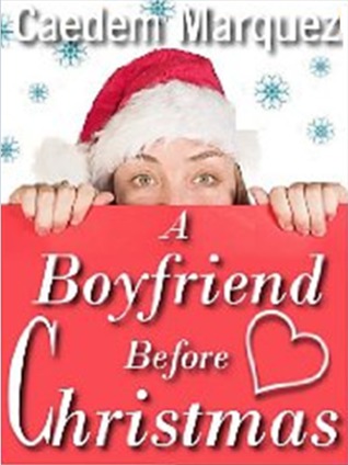 A Boyfriend Before Christmas (2000) by Caedem Marquez