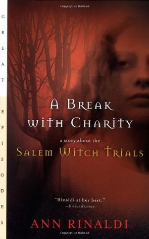 A Break with Charity: A Story about the Salem Witch Trials (2003) by Ann Rinaldi