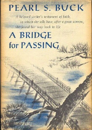 A Bridge for Passing (1976) by Pearl S. Buck