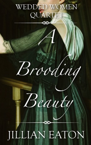 A Brooding Beauty (2012) by Jillian Eaton