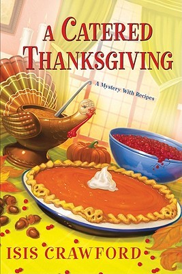 A Catered Thanksgiving (2010) by Isis Crawford