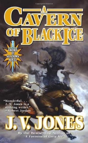 A Cavern of Black Ice (2005) by J.V. Jones