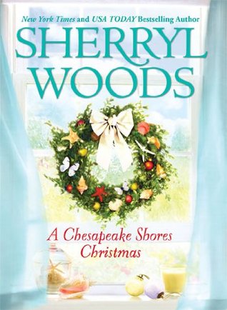 A Chesapeake Shores Christmas (2010) by Sherryl Woods