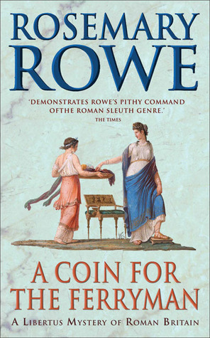 A Coin for the Ferryman (2007) by Rosemary Rowe