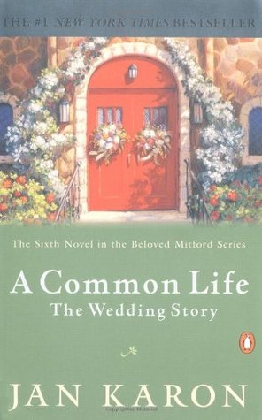 A Common Life: The Wedding Story (2002) by Jan Karon