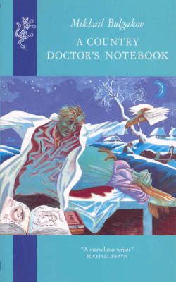 A Country Doctor's Notebook (2003) by Mikhail Bulgakov