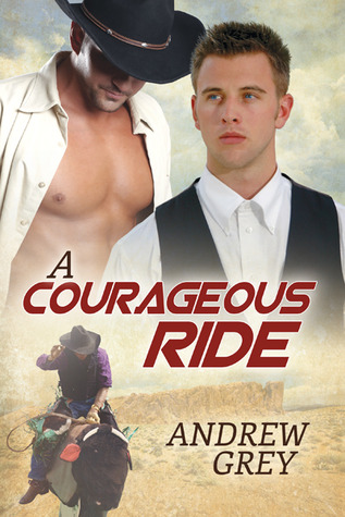 A Courageous Ride (2014) by Andrew  Grey