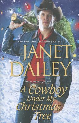 A Cowboy Under My Christmas Tree (2012) by Janet Dailey
