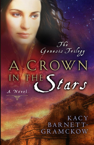 A Crown in the Stars (2005) by Kacy Barnett-Gramckow