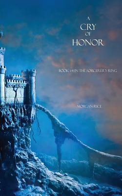 A Cry of Honor (2013) by Morgan Rice