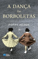 A Dança das Borboletas (2008) by Poppy Adams