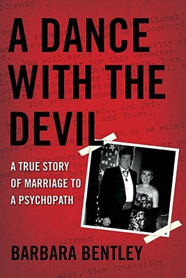 A Dance with the Devil: A True Story of Marriage to a Psychopath (2008)