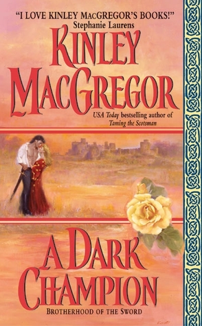 A Dark Champion (2004) by Kinley MacGregor