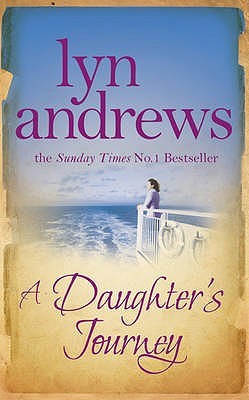 A Daughter's Journey (2009) by Lyn Andrews