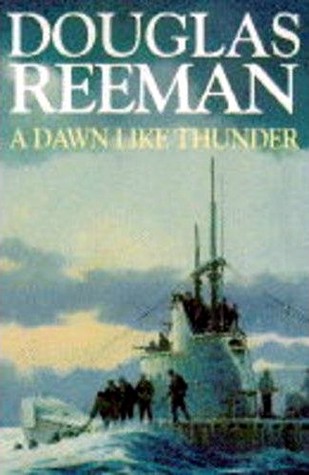 A Dawn Like Thunder (1997) by Douglas Reeman