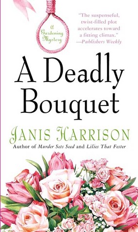 A Deadly Bouquet (2004) by Janis Harrison